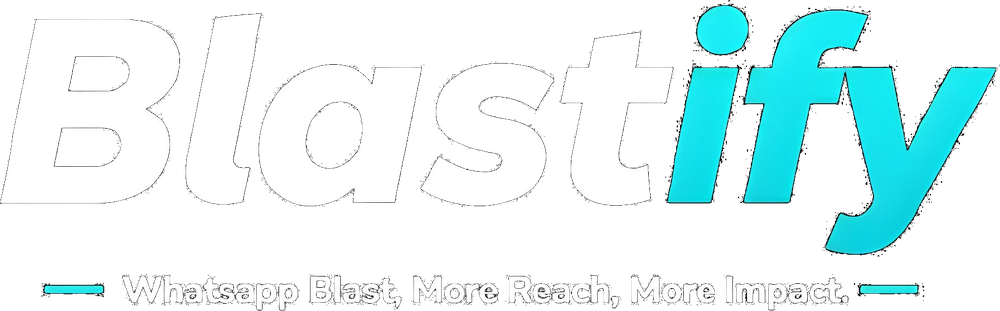 Blastify — WhatsApp Blast, More Reach, More Impact